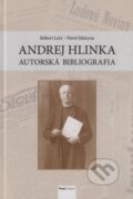 Kniha: Andrej Hlinka – autorská bibliografia (Pavol Makyna a Róbert Letz). Post Scriptum, 2022 Kniha: Andrej Hlinka – autorská bibliografia (Pavol Makyna a Róbert Letz). Post Scriptum, 2022