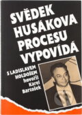 Kniha: Svědek Husákova procesu vypovídá : rozhovory Karla Bartoška s Ladislavem Holdošem o zážitcích z věznic a táborů pěti zemí, o komunistech bez moci a u moci, o Slovensku a o jiném-- (Karel Bartošek a Ladislav Holdoš). Naše vojsko, 1991 Kniha: Svědek Husákova procesu vypovídá : rozhovory Karla Bartoška s Ladislavem Holdošem o zážitcích z věznic a táborů pěti zemí, o komunistech bez moci a u moci, o Slovensku a o jiném-- (Karel Bartošek a Ladislav Holdoš). Naše vojsko, 1991