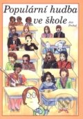 Kniha: Populární hudba ve škole (Jan Prchal). Muzikservis, 1998 Kniha: Populární hudba ve škole (Jan Prchal). Muzikservis, 1998