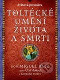 Kniha: Toltécké umění života a smrti (Barbara Emrys a Don Miguel Ruiz). HarperCollins, 2015 Kniha: Toltécké umění života a smrti (Barbara Emrys a Don Miguel Ruiz). HarperCollins, 2015