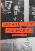 Kniha: Architecture Visionaries (Richard Weston). Laurence King Publishing, 2015 Kniha: Architecture Visionaries (Richard Weston). Laurence King Publishing, 2015