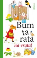 Kniha: Bumtarata na vrata! (Renata Frančíková). Albatros CZ, 2015 Kniha: Bumtarata na vrata! (Renata Frančíková). Albatros CZ, 2015