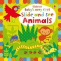 Kniha: Baby's very first Slide and see Animals (Fiona Watt), 2015 Kniha: Baby's very first Slide and see Animals (Fiona Watt), 2015