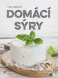 Kniha: Domácí sýry (Petra Rubášová). CPRESS, 2015 Kniha: Domácí sýry (Petra Rubášová). CPRESS, 2015