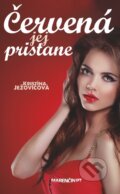 Kniha: Červená jej pristane (Kristína Ježovičová), 2015 Kniha: Červená jej pristane (Kristína Ježovičová), 2015
