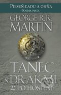 Kniha: Tanec s drakmi 2: Po hostine (George R.R. Martin). Tatran, 2016 Kniha: Tanec s drakmi 2: Po hostine (George R.R. Martin). Tatran, 2016