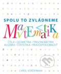 Kniha: Matematika (slovenský jazyk) (Carol Vorderman). Slovart, 2015 Kniha: Matematika (slovenský jazyk) (Carol Vorderman). Slovart, 2015