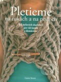Kniha: Pletieme na rukách a na prstoch (Laura Strutt). Slovart, 2015 Kniha: Pletieme na rukách a na prstoch (Laura Strutt). Slovart, 2015