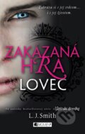 Kniha: Zakázaná Hra: Lovec (L.J. Smith), 2015 Kniha: Zakázaná Hra: Lovec (L.J. Smith), 2015