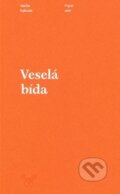 Kniha: Veselá bída (Václav Kahuda). Milan Hodek, 2015 Kniha: Veselá bída (Václav Kahuda). Milan Hodek, 2015