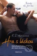Kniha: Hra s láskou (R.L. Mathewson), 2015 Kniha: Hra s láskou (R.L. Mathewson), 2015