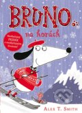 Kniha: Bruno na horách (Alex T. Smith). Mladá fronta, 2015 Kniha: Bruno na horách (Alex T. Smith). Mladá fronta, 2015