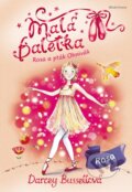 Kniha: Malá baletka: Rosa a pták Ohnivák (Darcey Bussellová). Mladá fronta, 2015 Kniha: Malá baletka: Rosa a pták Ohnivák (Darcey Bussellová). Mladá fronta, 2015