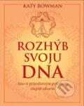 Kniha: Rozhýb svoju DNA (Katy Bowman), 2015 Kniha: Rozhýb svoju DNA (Katy Bowman), 2015