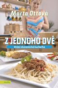 Kniha: Z jednoho dvě (Marta Ottová). Motto, 2007 Kniha: Z jednoho dvě (Marta Ottová). Motto, 2007