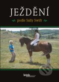 Kniha: Ježdění (Sally Swift). Brázda, 2015 Kniha: Ježdění (Sally Swift). Brázda, 2015