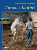 Kniha: Tanec s koňmi (Klaus Ferdinand Hempfling). Brázda, 2015 Kniha: Tanec s koňmi (Klaus Ferdinand Hempfling). Brázda, 2015