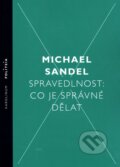 Kniha: Spravedlnost: Co je správné dělat (Michael Sandel), 2015 Kniha: Spravedlnost: Co je správné dělat (Michael Sandel), 2015