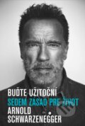 Kniha: Buďte užitoční (Arnold Schwarzenegger), 2023 Kniha: Buďte užitoční (Arnold Schwarzenegger), 2023