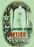 Kniha: Kytice (Karel Jaromír Erben). , 2005 Kniha: Kytice (Karel Jaromír Erben). , 2005