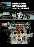 Kniha: Příručka opraváře automobilů : (Jindřich Klůna a Jiří Košek). SNTL, 1993 Kniha: Příručka opraváře automobilů : (Jindřich Klůna a Jiří Košek). SNTL, 1993