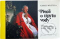 Kniha: Píseň o třpytu vody : Verše a scénické meditace Před zlatnickým krámem Jana Pavla II (Jan Pavel). , 1990 Kniha: Píseň o třpytu vody : Verše a scénické meditace Před zlatnickým krámem Jana Pavla II (Jan Pavel). , 1990