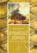 Kniha: Rybářské dopisy (Milan Rozsypal). Triton, 2023 Kniha: Rybářské dopisy (Milan Rozsypal). Triton, 2023