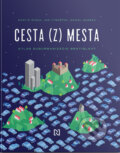Kniha: Cesta (z) mesta (Daniel Gurňák, Ján Výbošťok a Martin Šveda). N Press, 2024 Kniha: Cesta (z) mesta (Daniel Gurňák, Ján Výbošťok a Martin Šveda). N Press, 2024