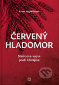 Kniha: Červený hladomor (Anne Applebaum), 2023 Kniha: Červený hladomor (Anne Applebaum), 2023