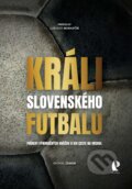 Kniha: Králi slovenského futbalu (Michal Zeman). Petit Press, 2023 Kniha: Králi slovenského futbalu (Michal Zeman). Petit Press, 2023
