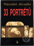 Kniha: Národní divadlo - 33 portrétů (Ivana Hutařová). Petrklíč, 2001 Kniha: Národní divadlo - 33 portrétů (Ivana Hutařová). Petrklíč, 2001