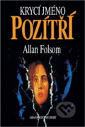 Kniha: Krycí jméno Pozítří (Allan Folsom). , 1996 Kniha: Krycí jméno Pozítří (Allan Folsom). , 1996