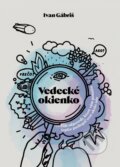 Kniha: Vedecké okienko (Ivan Gábriš), 2023 Kniha: Vedecké okienko (Ivan Gábriš), 2023
