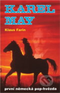 Kniha: Karel May : první německá pop-hvězda (Klaus Farin). Arcadia, 1994 Kniha: Karel May : první německá pop-hvězda (Klaus Farin). Arcadia, 1994