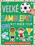 Kniha: Veľké samolepky pre malé ruky: Futbal (Svojtka&Co.). Svojtka&Co., 2023 Kniha: Veľké samolepky pre malé ruky: Futbal (Svojtka&Co.). Svojtka&Co., 2023