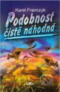 Kniha: Podobnost čistě náhodná (Karel Franczyk). Alpress, 1998 Kniha: Podobnost čistě náhodná (Karel Franczyk). Alpress, 1998