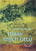 Kniha: Hlasy mých otců (Helena Šmahelová). , 2018 Kniha: Hlasy mých otců (Helena Šmahelová). , 2018