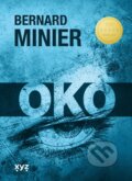 Kniha: Oko (Bernard Minier). XYZ, 2023 Kniha: Oko (Bernard Minier). XYZ, 2023
