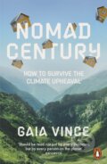 Kniha: Nomad Century (Gaia Vince). Penguin Books, 2023 Kniha: Nomad Century (Gaia Vince). Penguin Books, 2023