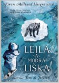 Kniha: Leila a modrá liška (Kiran Millwood Hargrave). Slovart CZ, 2023 Kniha: Leila a modrá liška (Kiran Millwood Hargrave). Slovart CZ, 2023