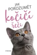 Kniha: Jak porozumět kočičí řeči (Helen Redding). Vyšehrad, 2023 Kniha: Jak porozumět kočičí řeči (Helen Redding). Vyšehrad, 2023