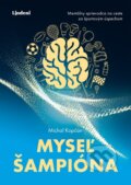 Kniha: Myseľ šampióna (Michal Kopčan). Lindeni, 2023 Kniha: Myseľ šampióna (Michal Kopčan). Lindeni, 2023