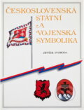 Kniha: Československá státní a vojenská symbolika (Zbyšek Svoboda). Impuls, 1991 Kniha: Československá státní a vojenská symbolika (Zbyšek Svoboda). Impuls, 1991