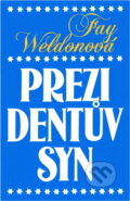 Kniha: Prezidentův syn (Fay Weldon). Ivo Železný, 1994 Kniha: Prezidentův syn (Fay Weldon). Ivo Železný, 1994