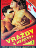 Kniha: Vraždy z neřesti : Případy 32 zavražděných a zneužitých žen (František Bukvář a Jiří Vlk). Víkend, 1991 Kniha: Vraždy z neřesti : Případy 32 zavražděných a zneužitých žen (František Bukvář a Jiří Vlk). Víkend, 1991