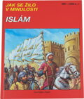 Kniha: Islám 600-1258 n.l (Mochtár Moktefí). Fortuna Print, 1998 Kniha: Islám 600-1258 n.l (Mochtár Moktefí). Fortuna Print, 1998