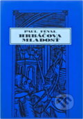 Kniha: Hrbáčova mladosť (Paul Féval). , 1992 Kniha: Hrbáčova mladosť (Paul Féval). , 1992