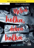 Kniha: Mrtvá holka - dobrá holka (Část první) (Holly Jackson). Cosmopolis, 2023 Kniha: Mrtvá holka - dobrá holka (Část první) (Holly Jackson). Cosmopolis, 2023