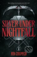 Kniha: Silver Under Nightfall (Rin Chupeco). Hodderscape, 2023 Kniha: Silver Under Nightfall (Rin Chupeco). Hodderscape, 2023