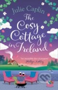 The Cosy Cottage in Ireland - Julie Caplin, HarperCollins Publishers, 2021